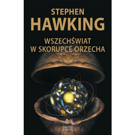 Stephen Hawking. Wszechświat w skorupce orzecha